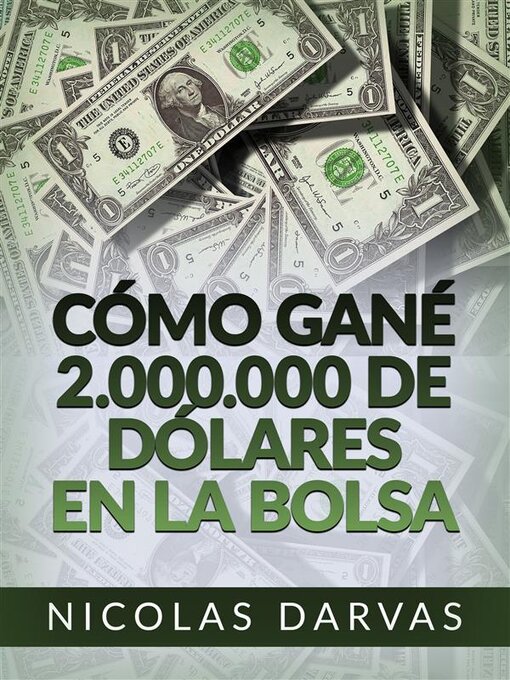 Title details for Cómo gané 2.000.000 de dólares en la Bolsa (Traducido) by Nicolas Darvas - Wait list